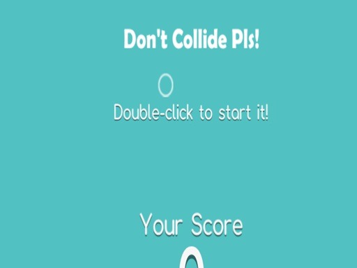 Dont Collide Pls